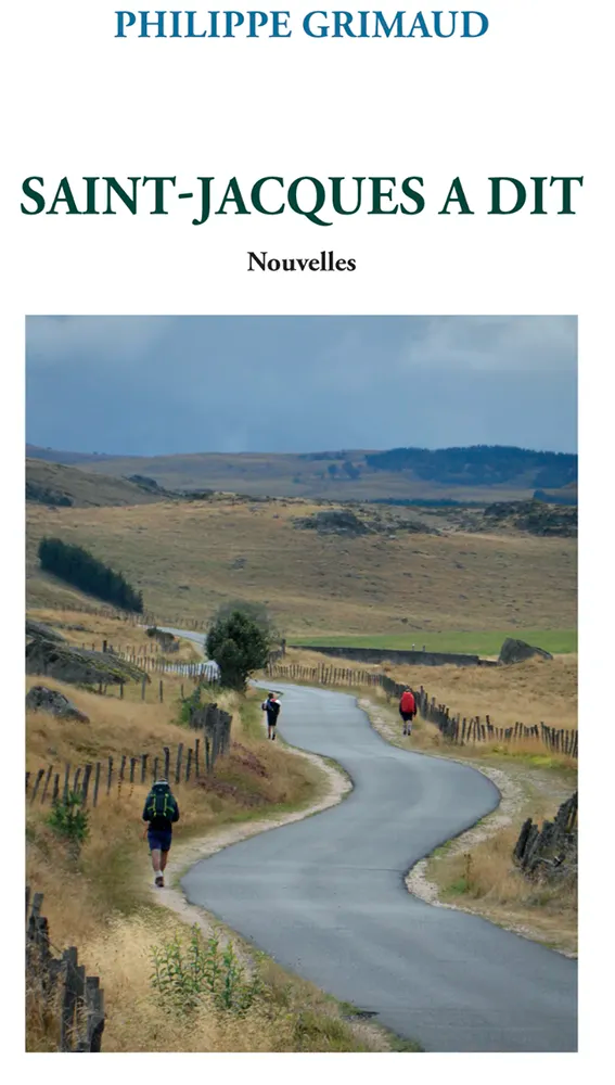 SAINT-JACQUES A DIT - Recueil de nouvelles, imaginaires et poétiques
